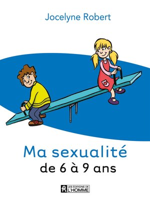 cover image of Ma sexualité de 6 à 9 ans--3e édition